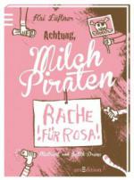 Achtung, Milchpiraten - Rache für Rosa!