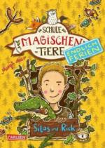 Die Schule der magischen Tiere - Endlich Ferien 2: Silas und Rick - Margit Auer