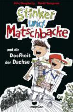 Stinker und Matschbacke und die Doofheit der Dachse