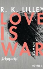 Love is War - Sehnsucht