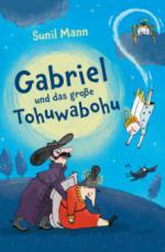 Gabriel und das große Tohuwabohu