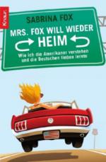 Mrs. Fox will wieder heim