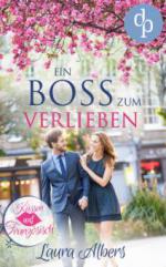 Ein Boss zum Verlieben (Liebe, Chick-Lit, Frauenroman)