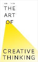 The Art of Creative Thinking