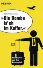 "Die Bombe is' eh im Koffer"