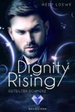 Dignity Rising 3: Geteilter Schmerz