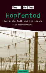 Hopfentod - Der erste Fall von Kim Lorenz