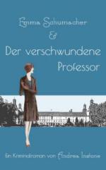 Emma Schumacher & Der verschwundene Professor