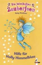 Die fabelhaften Zauberfeen - Hilfe für Holly Himmelblau