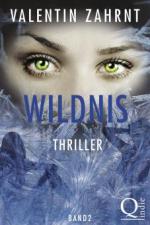 Wildnis: Thriller - Band 2 der Trilogie