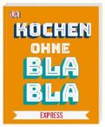 Kochen ohne Blabla Express