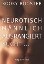 Neurotisch, männlich, ausrangiert sucht...