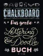 Chalkboard. Das große Lettering & Doodle Buch