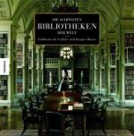 Die schönsten Bibliotheken der Welt - Guillaume de Laubier