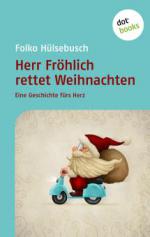 Herr Fröhlich rettet Weihnachten