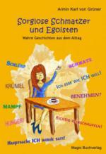 Sorglose Schmatzer und Egoisten