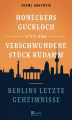 Honeckers Guckloch und das verschwundene Stück Kudamm