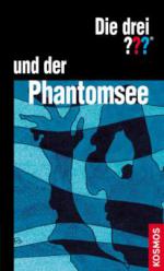 Die drei ??? und der Phantomsee