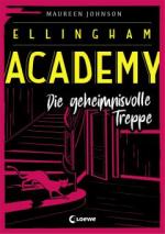 Ellingham Academy 2 - Die geheimnisvolle Treppe