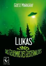 Lukas und das Geheimnis des Geisterwaldes