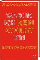 Warum ich kein Atheist bin