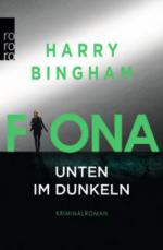 Fiona: Unten im Dunkeln - Harry Bingham