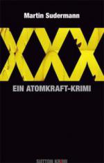 XXX. Ein Atomkraft-Krimi