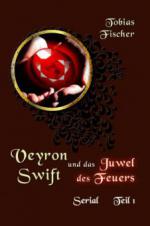 Veyron Swift und das Juwel des Feuers - Serial: Teil1