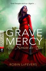 Grave Mercy 01 - Die Novizin des Todes