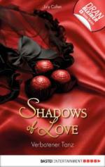 Shadows of Love 06. Verbotener Tanz