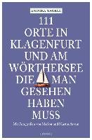 111 Orte in Klagenfurt und am Wörthersee, die man gesehen haben muss