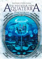 Die Wächter von Aquaterra - Angriff aus der Tiefe