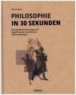 Philosophie in 30 Sekunden