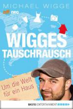 Wigges Tauschrausch