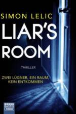 Liar's Room - Zwei Lügner, ein Raum, kein Entkommen - Simon Lelic