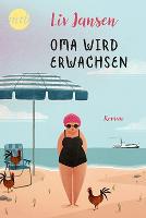 Oma wird erwachsen