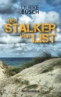 Der Stalker von List