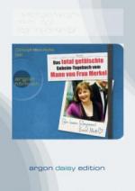 Das total gefälschte Geheim-Tagebuch vom Mann von Frau Merkel, 1 MP3-CD (DAISY Edition)