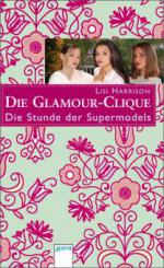 Die Glamour-Clique - Die Stunde der Supermodels