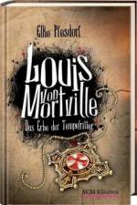 Louis von Mortville - Das Erbe der Tempelritter