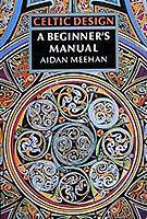 Celtic Design: A Beginner's Manual