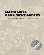 Maria Luisa kann nicht anders