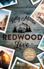 Redwood Love - Es beginnt mit einer Nacht - Kelly Moran