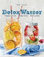 Detox Wasser - zum Kuren, Abnehmen und Wohlfühlen