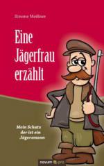 Eine Jägerfrau erzählt