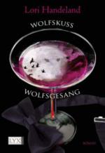 Wolfskuss; Wolfsgesang