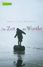 Die Zeit der Wunder - Anne-Laure Bondoux