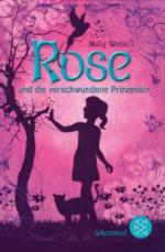Rose und die verschwundene Prinzessin