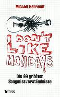 I don't like Mondays