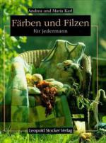 Filzen und Färben für jedermann